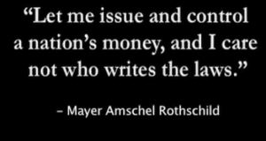 rothschilds infamous 'let me issue & control money' quote, END the FED