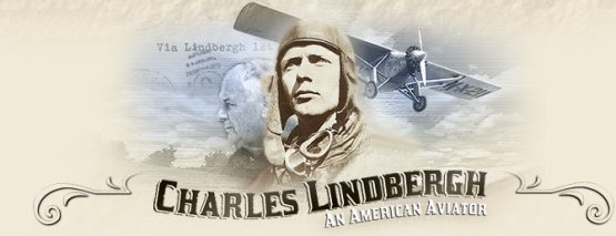 Charles Lindbergh ~ Aviator
